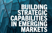 Picture with the words, BUILDING STRATEGIC CAPABILITIES IN EMERGING MARKETS