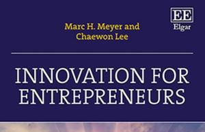 Innovation for Entrepreneurs by Marc Meyer